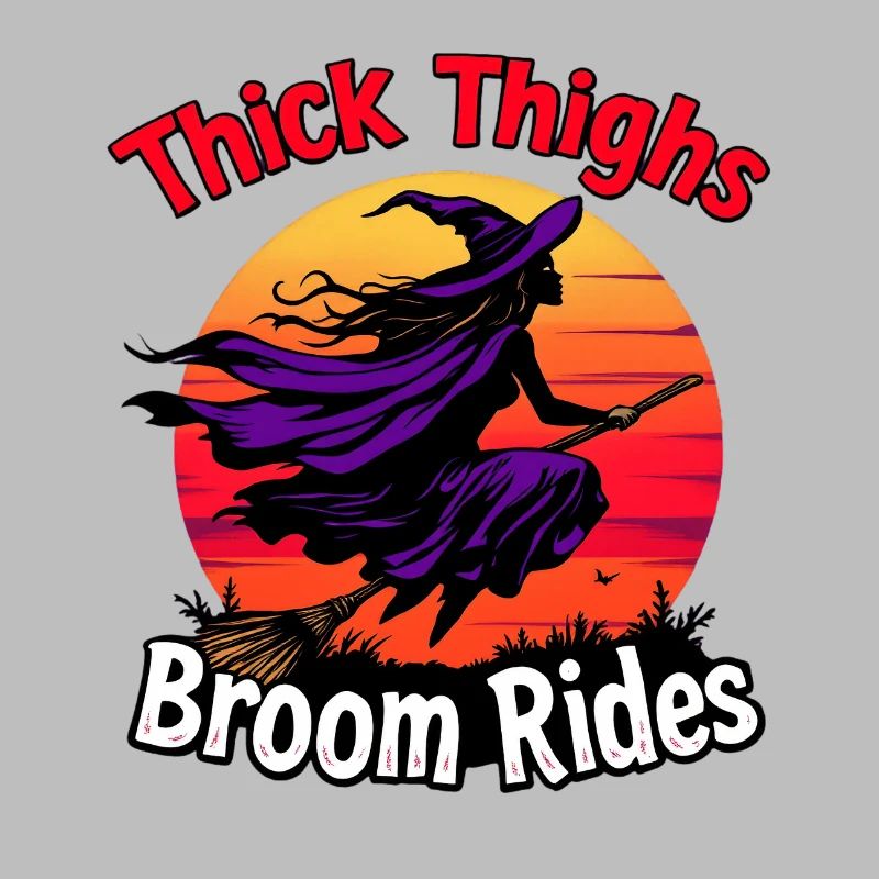 Thick Thighs Broom Rides Halloween Fun
