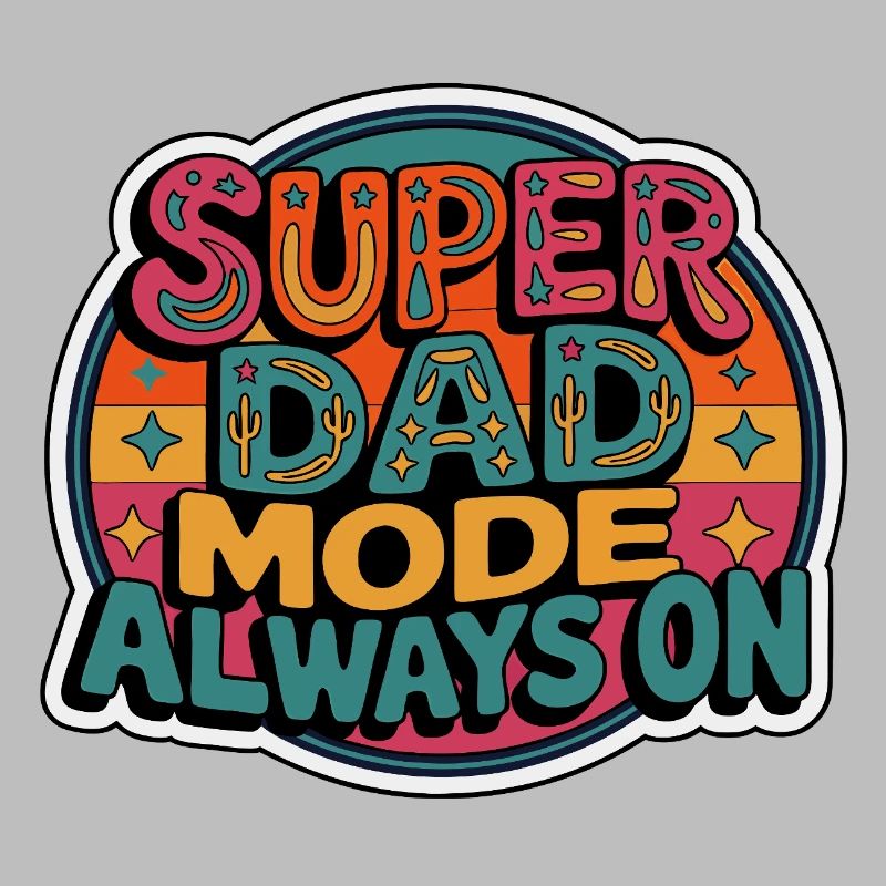 Mode Super Dad Mode Super Dad toujours activé