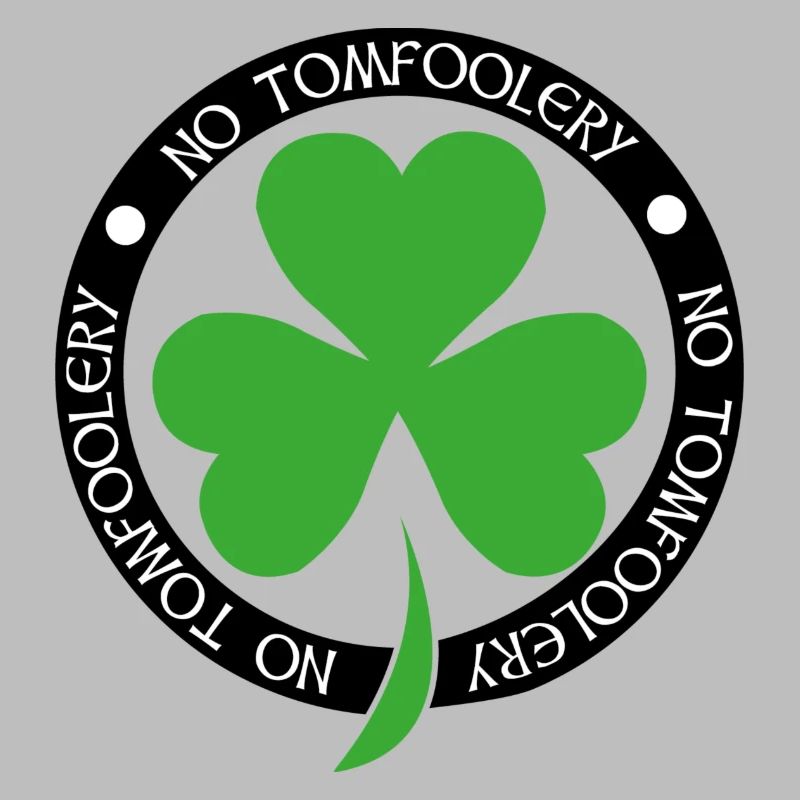 NO TOMFOOLERY
