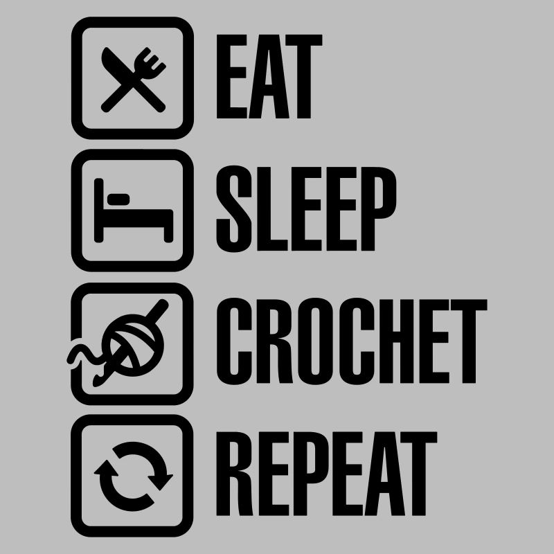 Eat Sleep Crochet Repeat