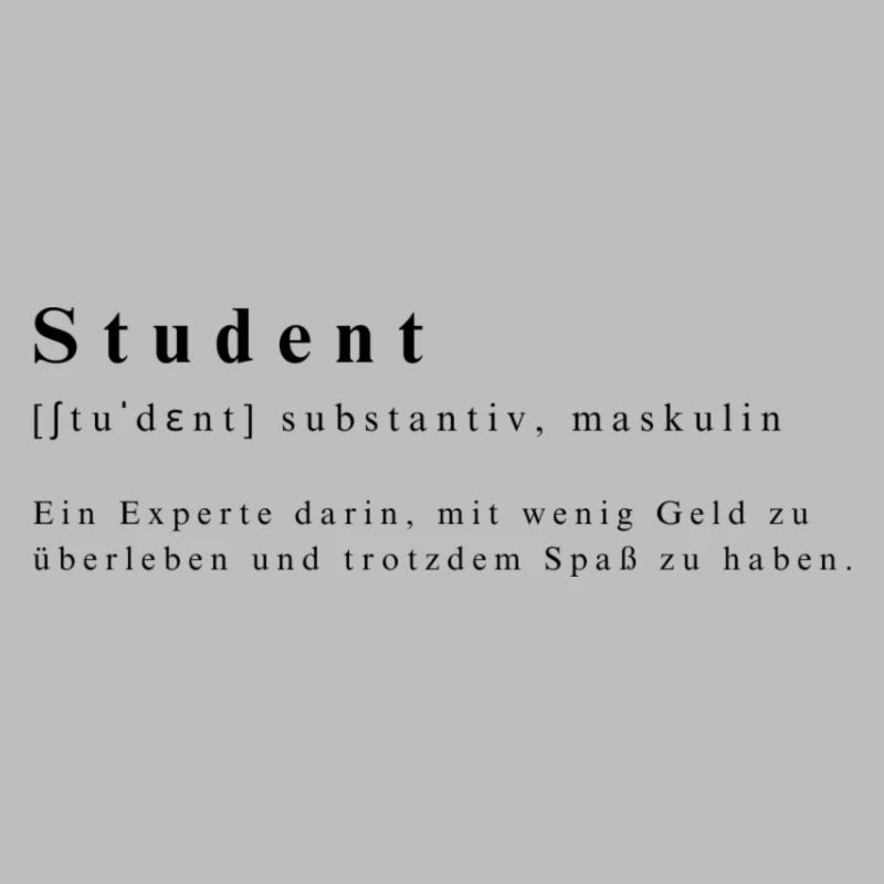 Student - Substantiv, Experte wenig Geld viel Spaß