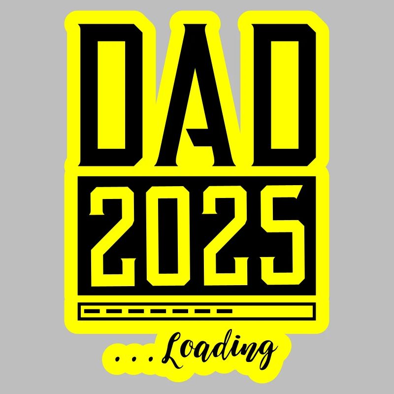 Dad 2025 Loading Papa
