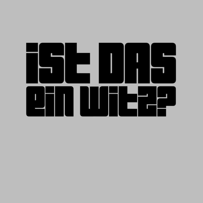 soll das witzig sein?