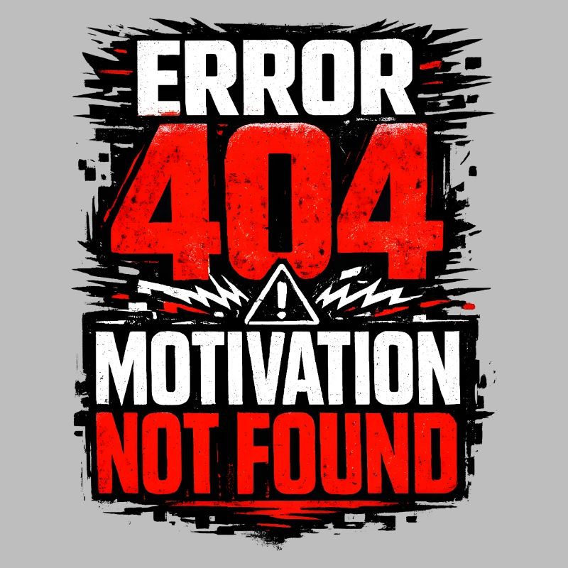 404 Motivation Not Found Graphic
