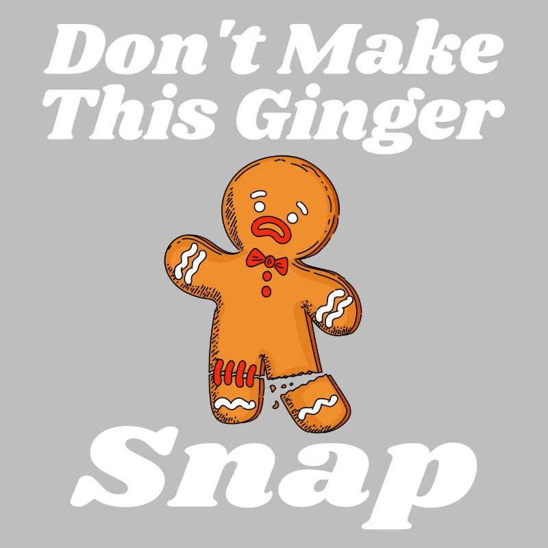 Don't Make This Ginger Snap Redhead Gift Christmas