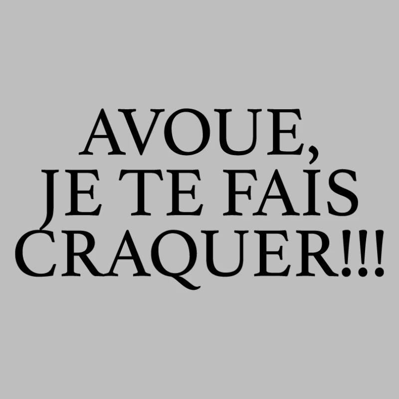 JE TE FAIS CRAQUER