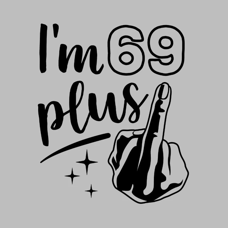 Ich bin 69 plus 1, Mittelfinger 70. Geburtstag