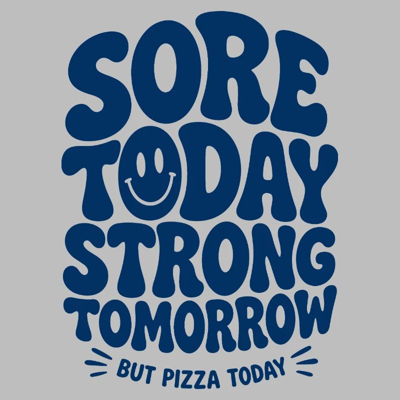 Sore Today Strong Tomorrow