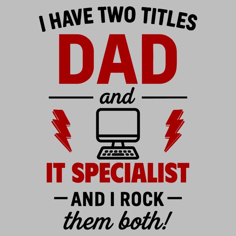 Dad and Computer Scientist – I Rock Both Titles