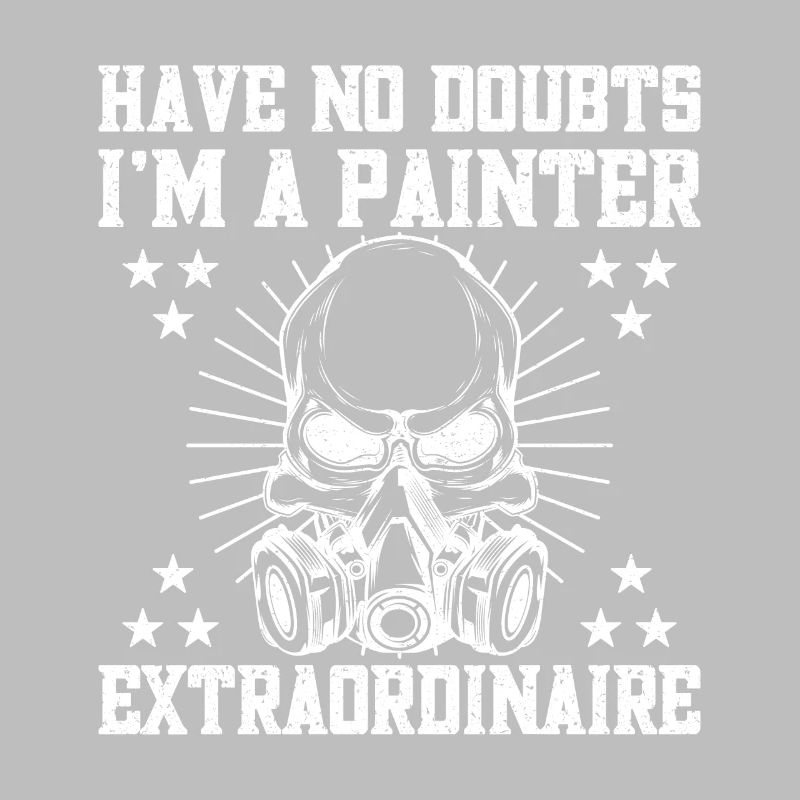 House Painter Hilarious Designs Unique Gifts