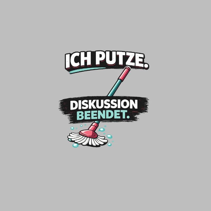 Ich putze: Diskussion beendet