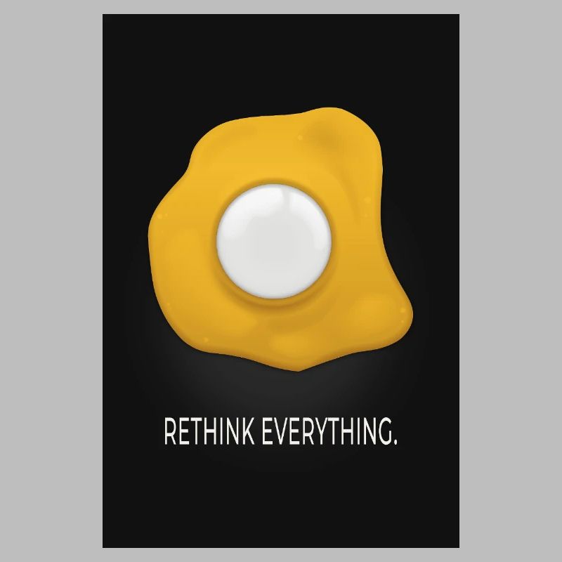 Rethink Everything Minimal Poster Egg Design