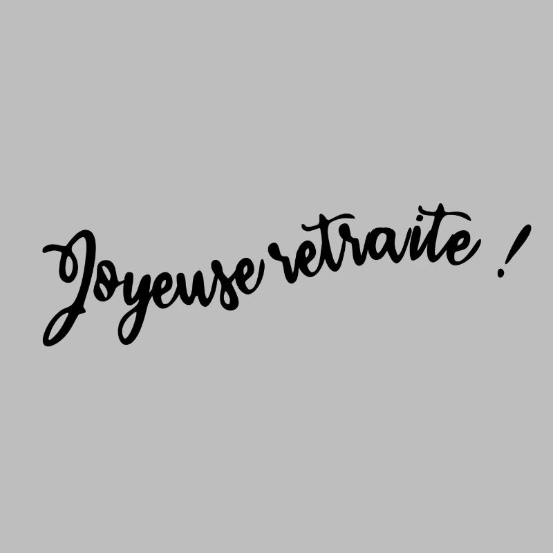 RETRAITE. BONNE RETRAITE. JOYEUSE RETRAITE
