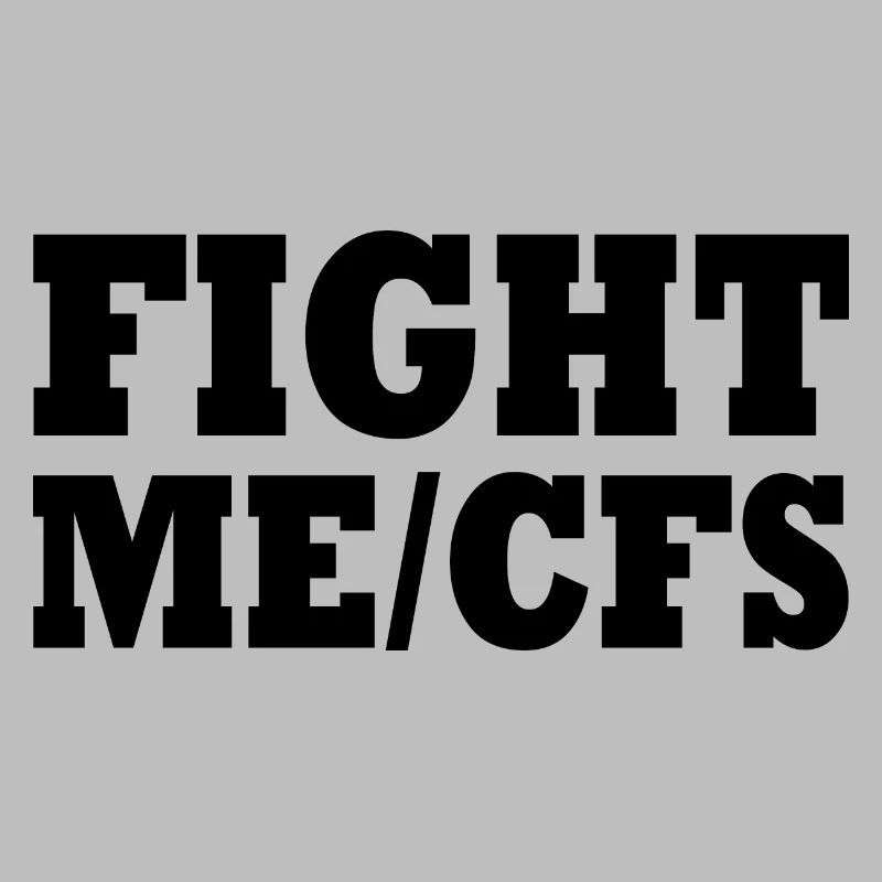 Me/cfs - fight me/cfs