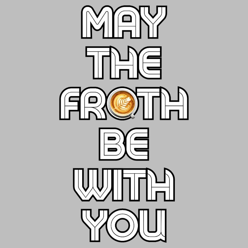 Möge der Schaum mit dir sein