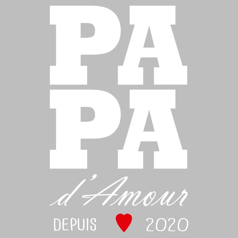 Papa d amour depuis 2020