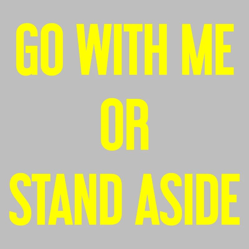 Geh mit oder beiseite