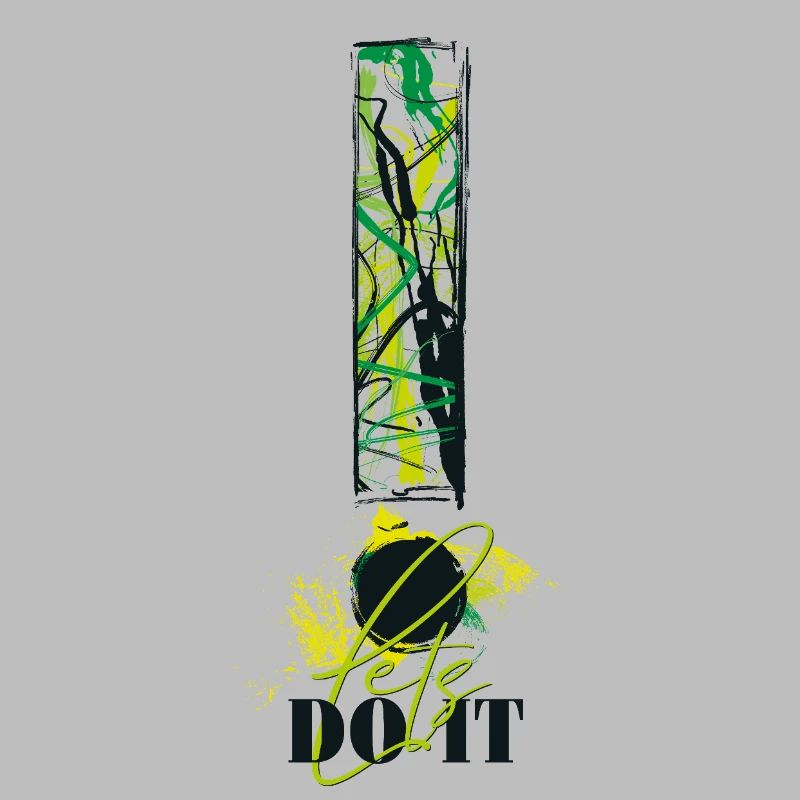 Let's Do It! Motivation! Einfach machen! Nur Mut!