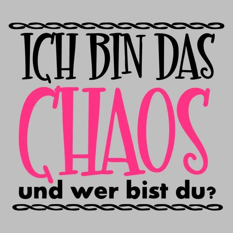 Ich bin das Chaos Geschenk