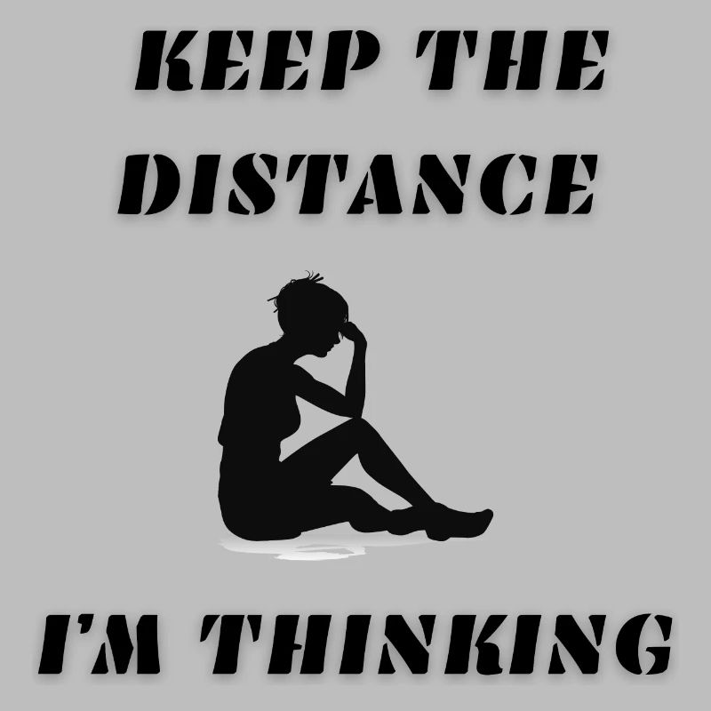 Keep the distance I'm thinking.