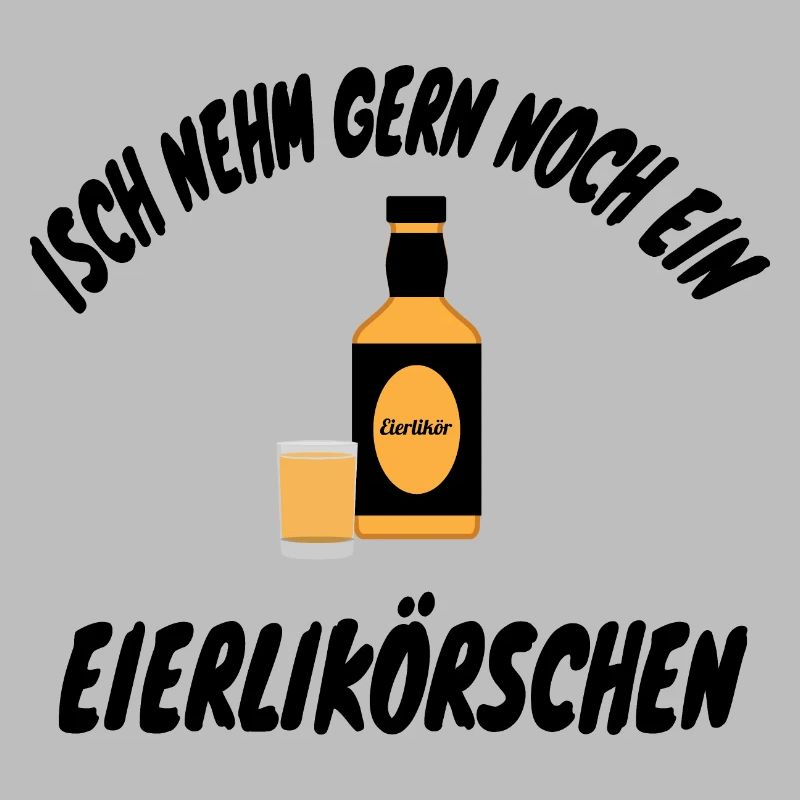 Isch nehm gerne noch ein Eierlikörschen