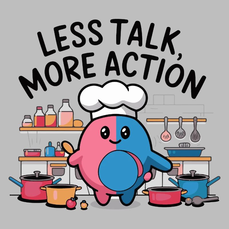Moins de paroles, plus d’action Chef