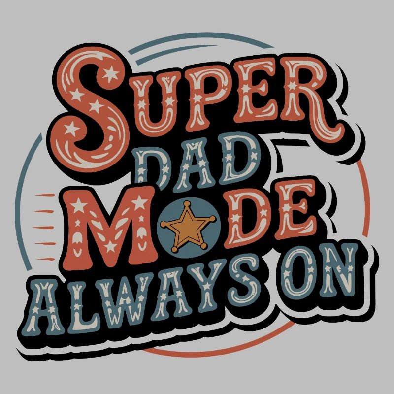 Superdad Mode Always On
