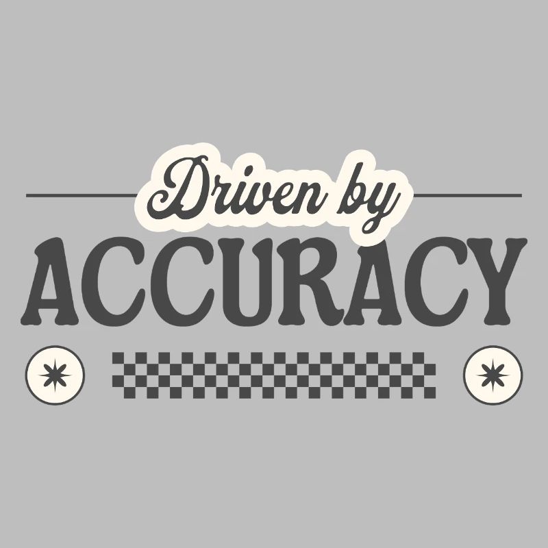 Driven by Accuracy – Precision with Pride
