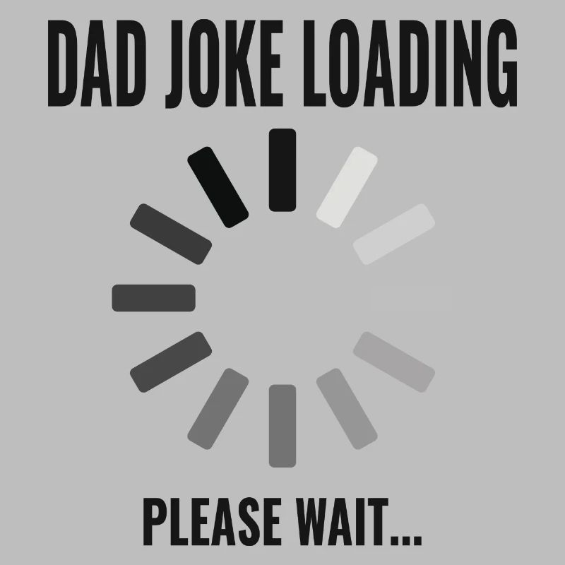 Dad Joke Loading Father Daddy Gift Saying