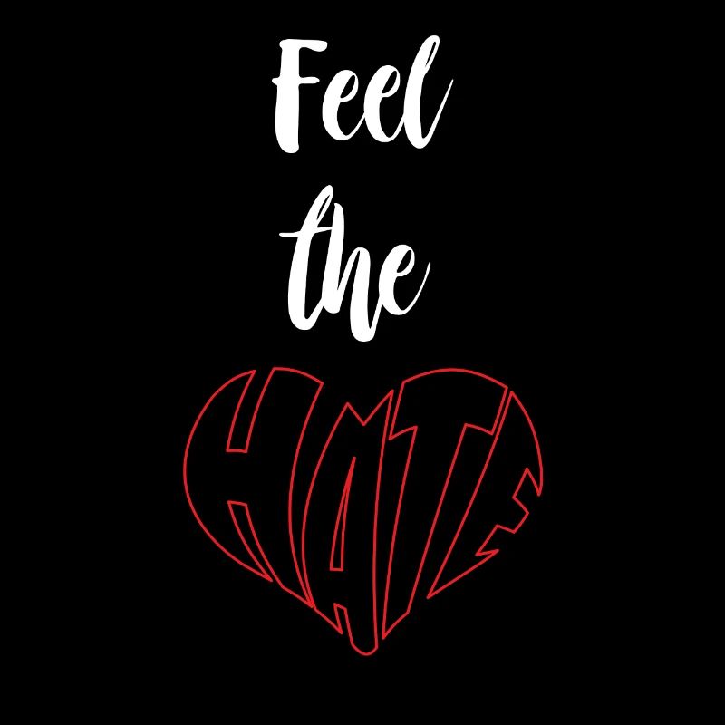 Feel The Hate Stop Hate Anti Hate