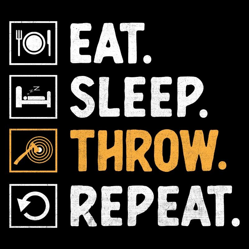 Eat Sleep Throw Repeat Axe Throwing Hatchet