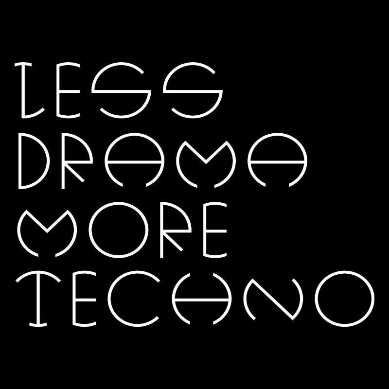 Moins de drame plus techno