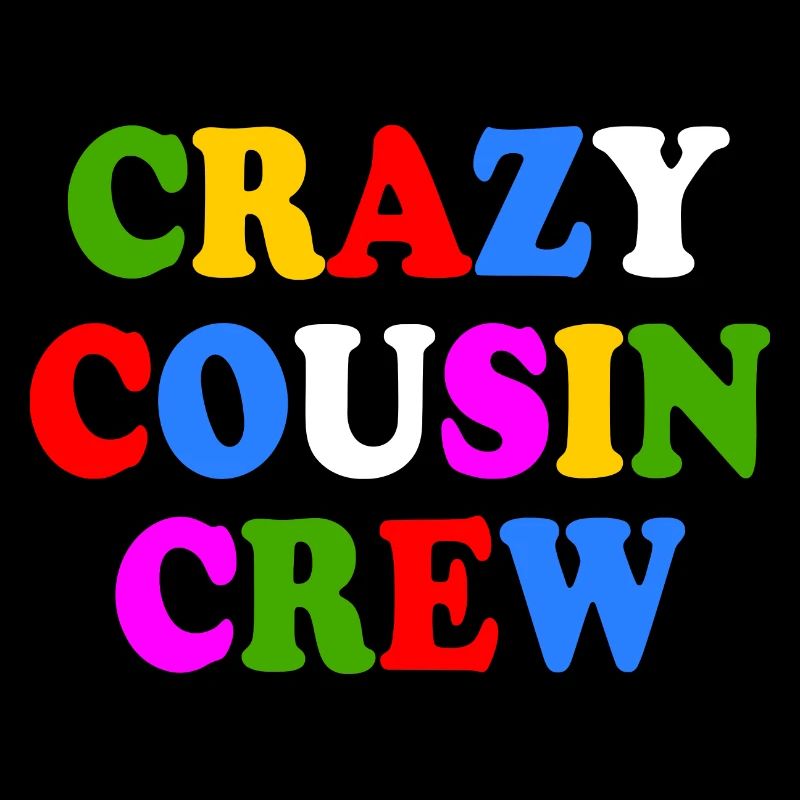 Crazy cousin crew