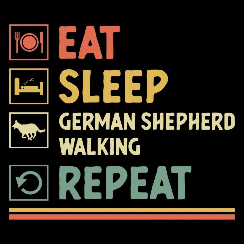 Eat Sleep German Shepherd Walking Repeat GSD Lover