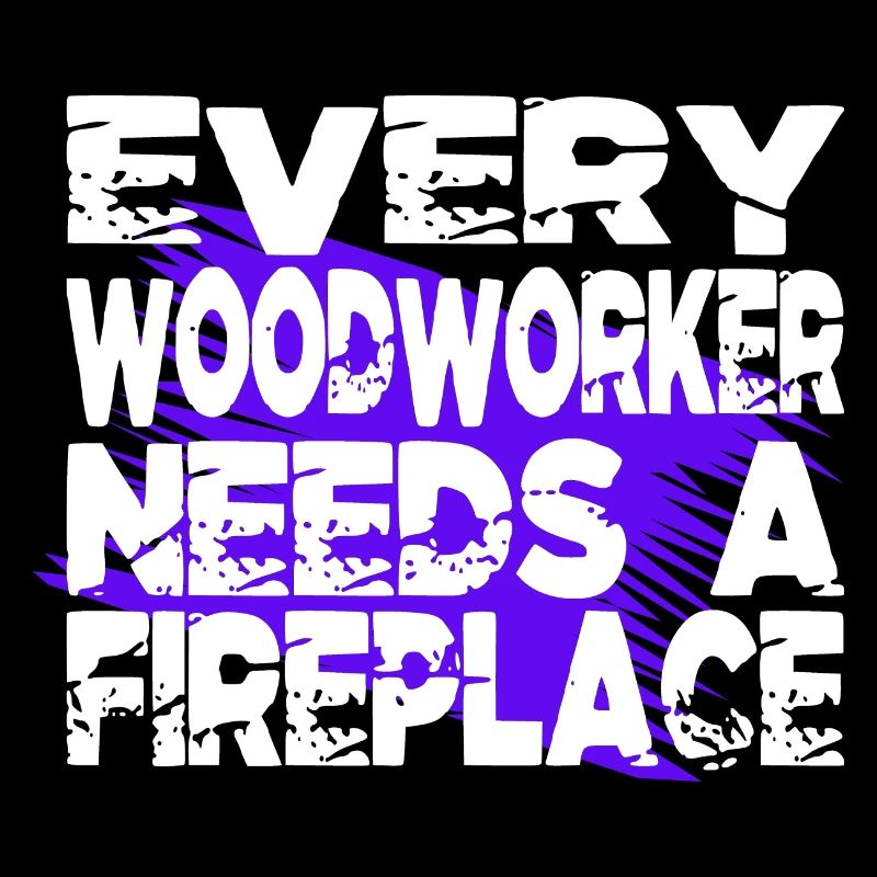 Dad Sayings Forest Work Carpenter Statement