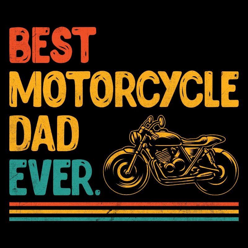 Best Motorcycle Dad Ever Motorcyclist Biker Motorc