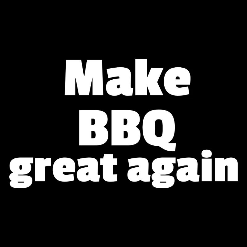 Make BBQ great again