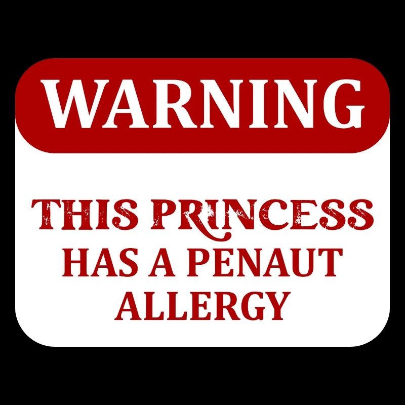 Warning This Princess Has A Penaut Allergy Awarene