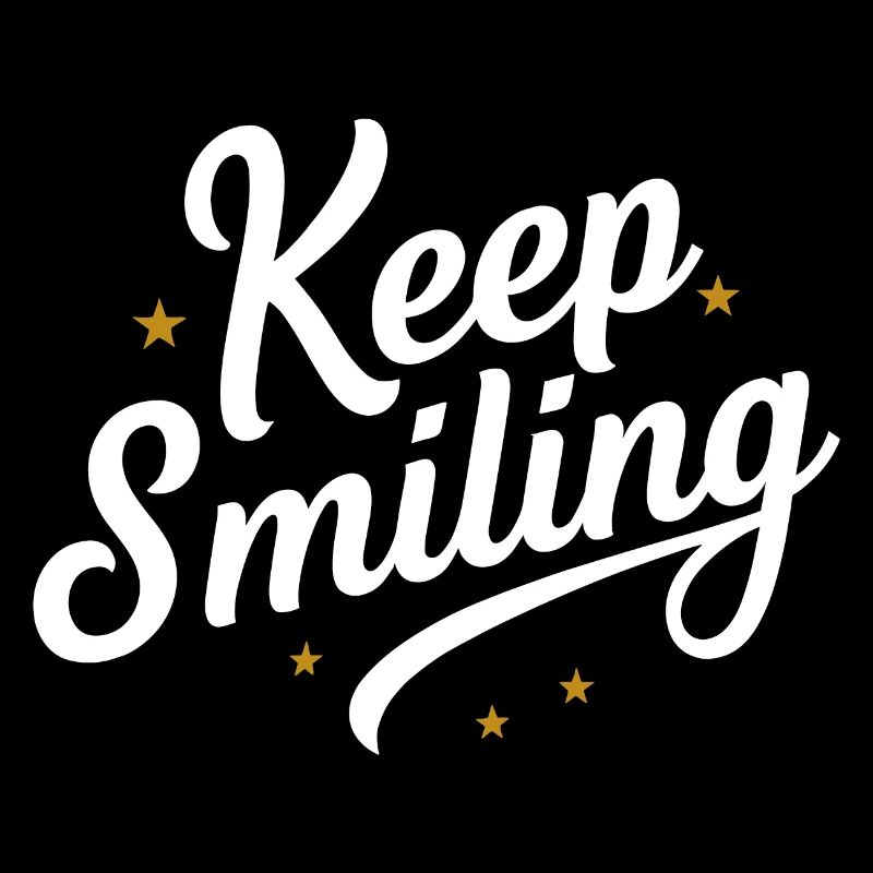 Keep smiling