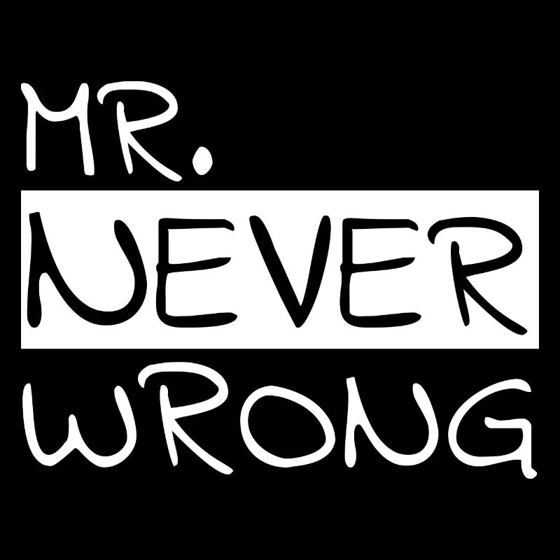 Partner design "Mr. Never Wrong"