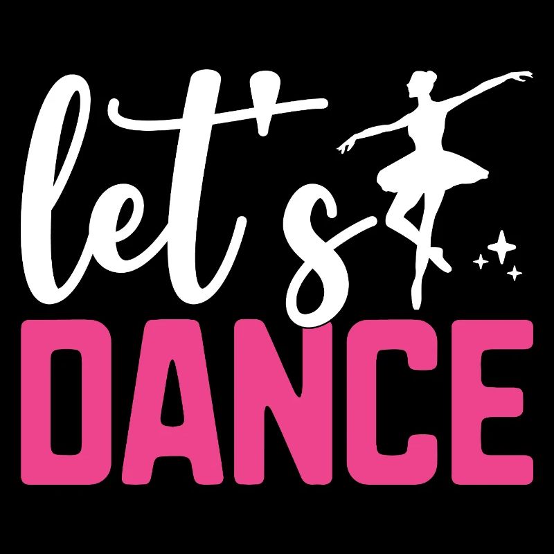 Let’s Dance For Dancing Dancer Chorégraphie