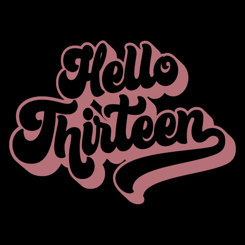 13th Birthday Gift, Hello Thirteen, 13 Years Old