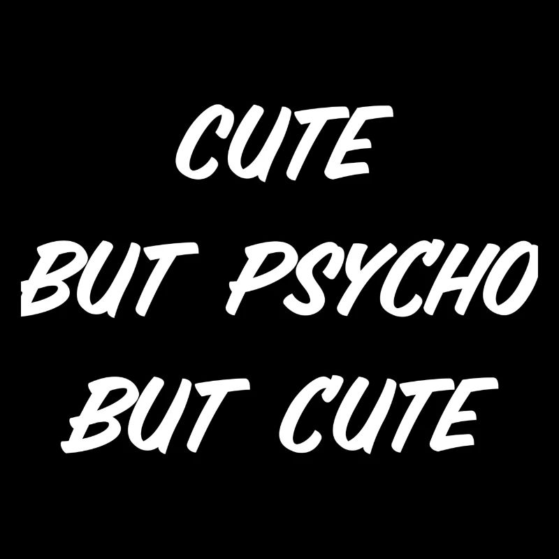 Mignon mais psycho mais mignon