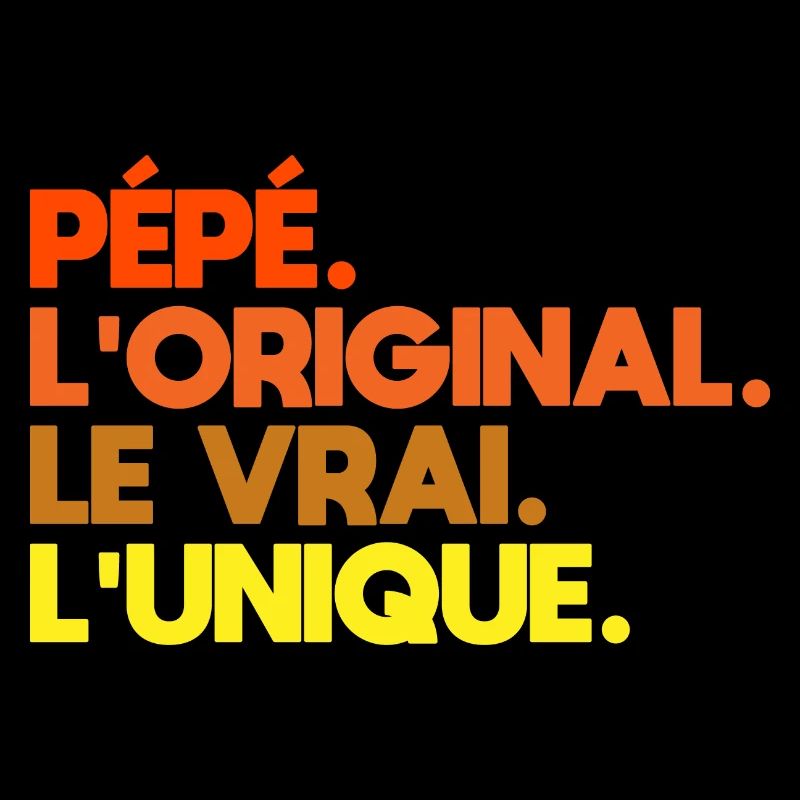 Pépé L'original Le Vrai L'unique Cadeau