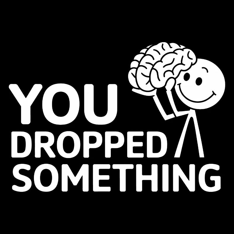 You Dropped Something 17