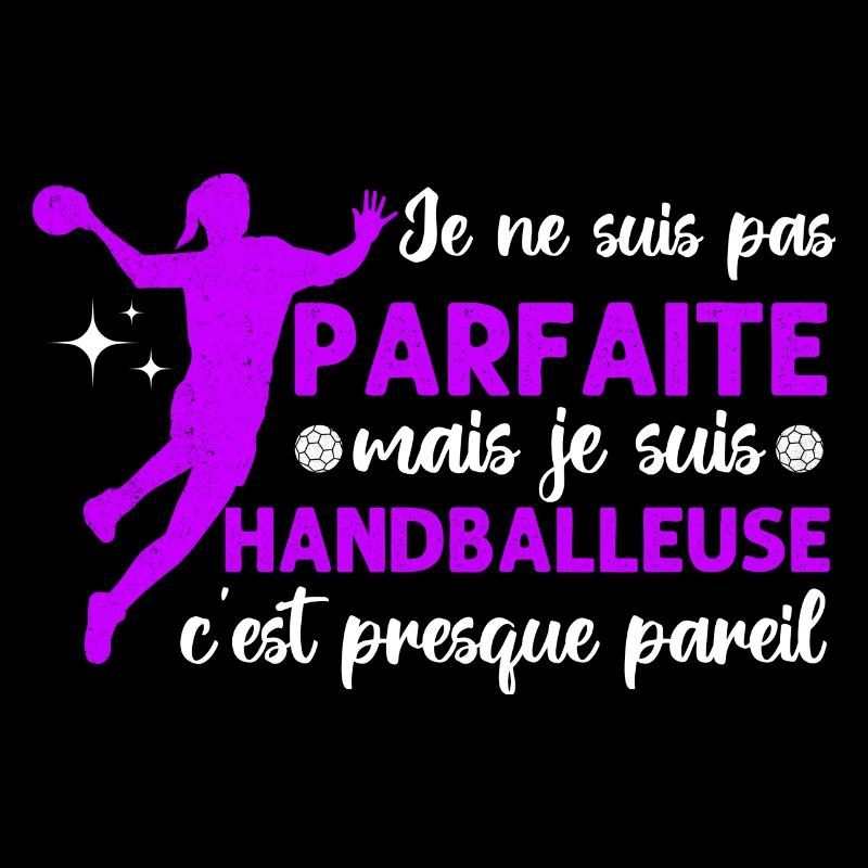Je ne suis pas parfaite mais je suis handballeuse