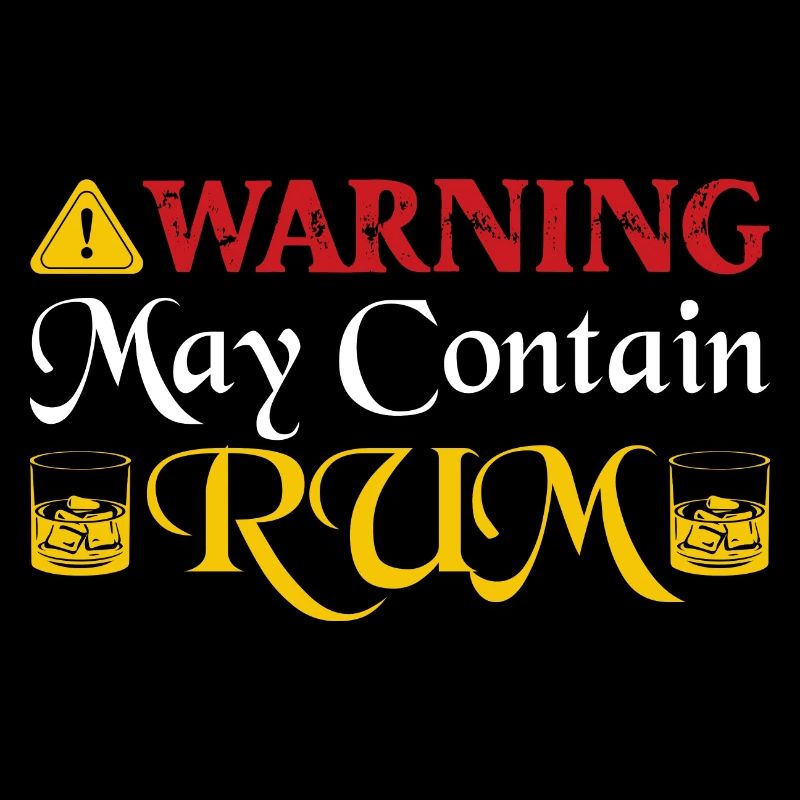 Warning May Contain Rum Drinking Alcohol
