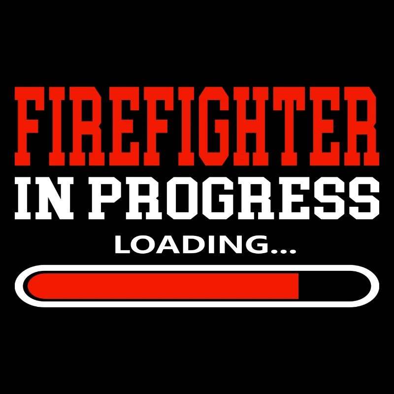 Firefighter in Progress Lustige Sprüche