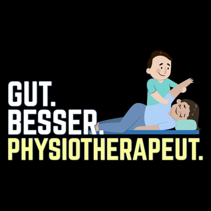 Physiotherapeut Gut Besser Herren Physio Lustiges