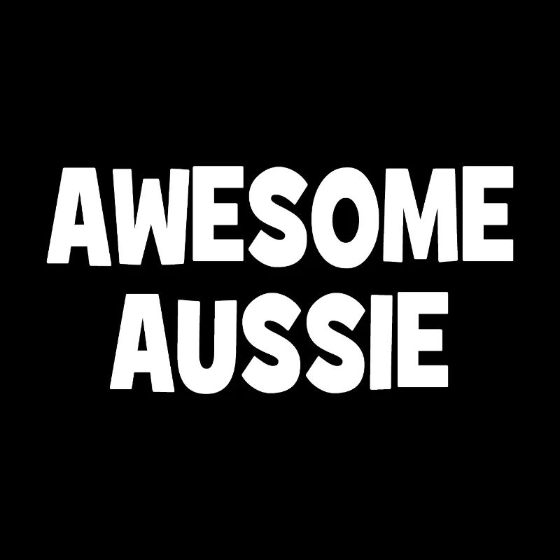 Awesome Aussie - Austrlia - Australien Down Under